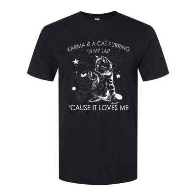 Karma Is A Cat Purring In My Lap Cause It Loves Me Cat Lover Softstyle® CVC T-Shirt