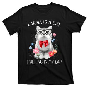 Karma Is A Cat Purring In My Lap T-Shirt