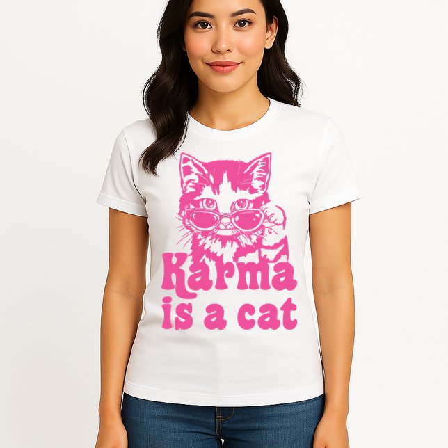 Karma Is A Cat Funny Karma Womens T-Shirt