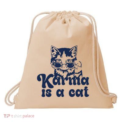 Karma Is A Cat Drawstring Bag