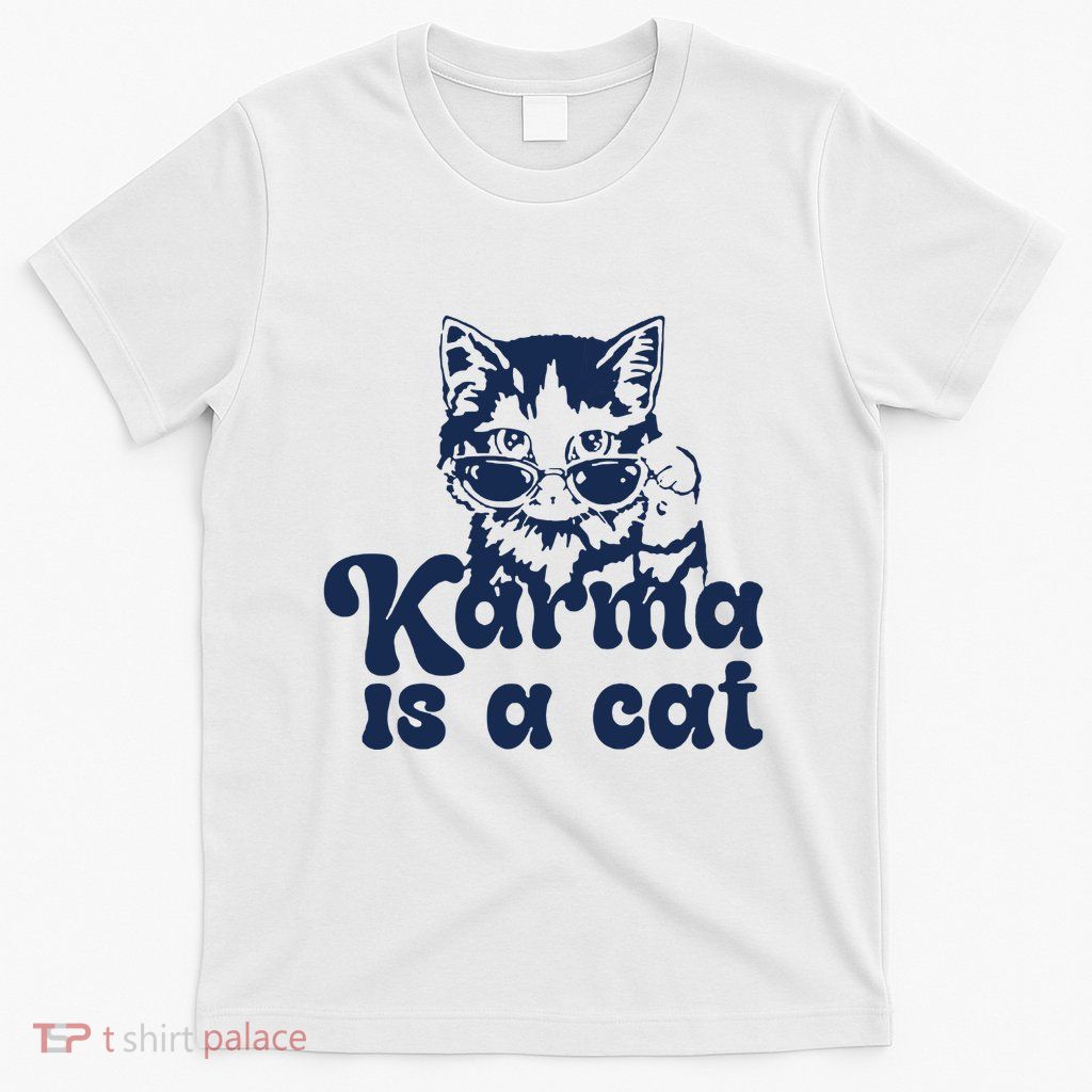 Karma Is A Cat T-Shirt