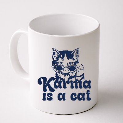 Karma Is A Cat Coffee Mug