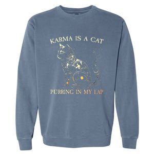 karma is a cat purring in my lap karma Garment-Dyed Sweatshirt