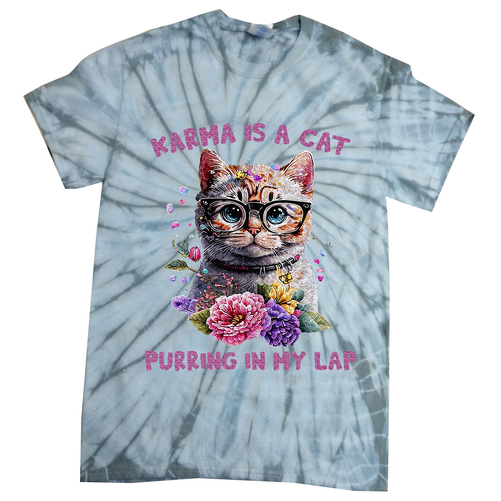 Karma Is A Cat Purring In My Lap Tie-Dye T-Shirt