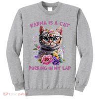 Karma Is A Cat Purring In My Lap Tall Sweatshirt
