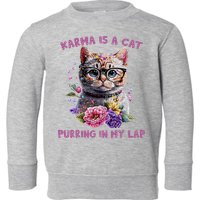 Karma Is A Cat Purring In My Lap Toddler Sweatshirt