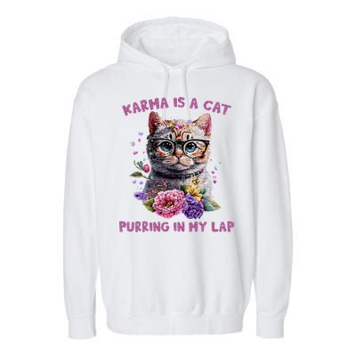 Karma Is A Cat Purring In My Lap Garment-Dyed Fleece Hoodie