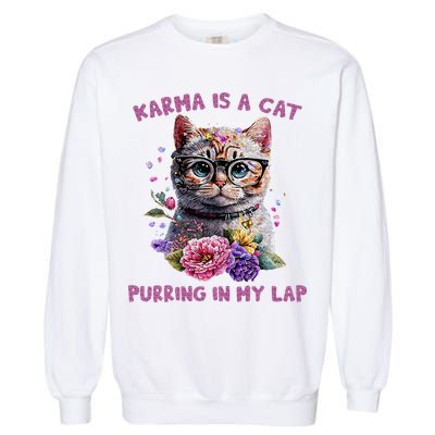 Karma Is A Cat Purring In My Lap Garment-Dyed Sweatshirt