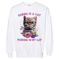 Karma Is A Cat Purring In My Lap Garment-Dyed Sweatshirt