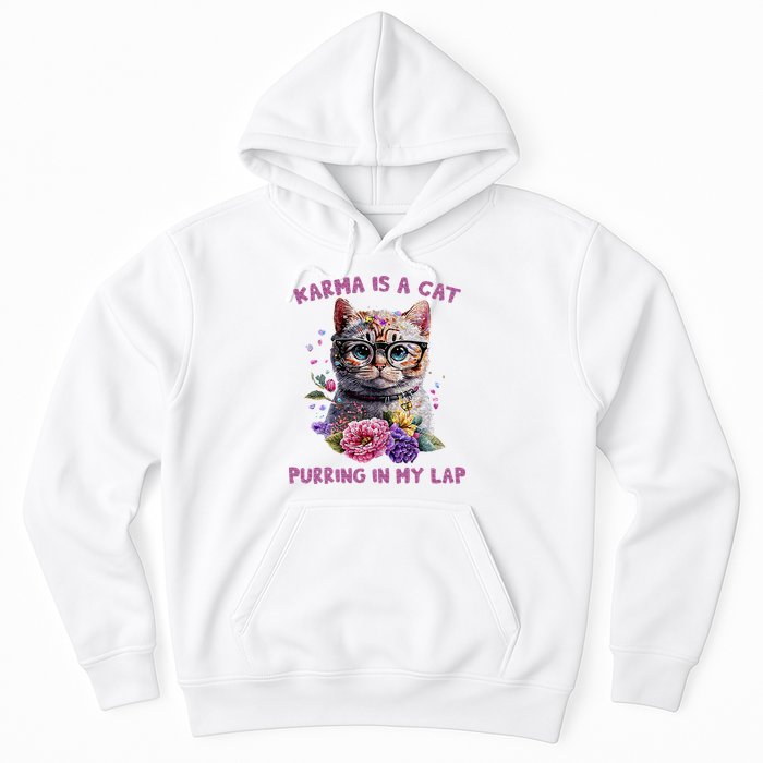 Karma Is A Cat Purring In My Lap Hoodie