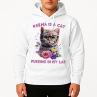 Karma Is A Cat Purring In My Lap Hoodie