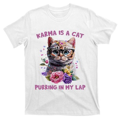 Karma Is A Cat Purring In My Lap T-Shirt