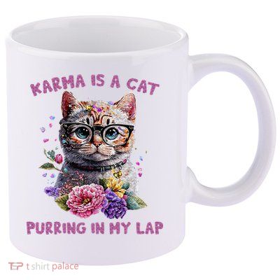 Karma Is A Cat Purring In My Lap 11oz C Handle Ceramic Mug