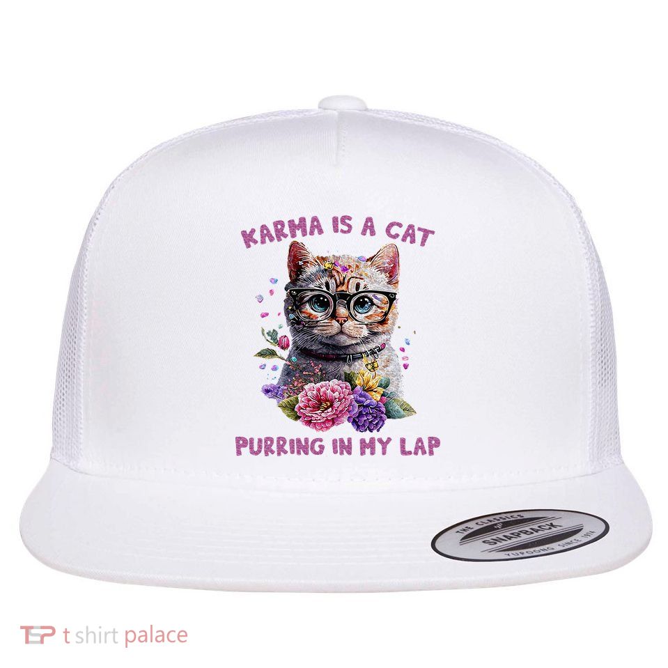 Karma Is A Cat Purring In My Lap Flatbill Hat