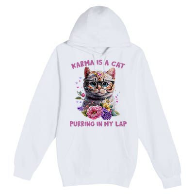 Karma Is A Cat Purring In My Lap Premium Pullover Hoodie