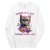 Karma Is A Cat Purring In My Lap Tall Long Sleeve T-Shirt