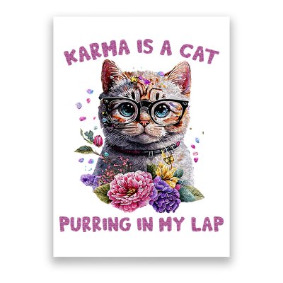 Karma Is A Cat Purring In My Lap Poster