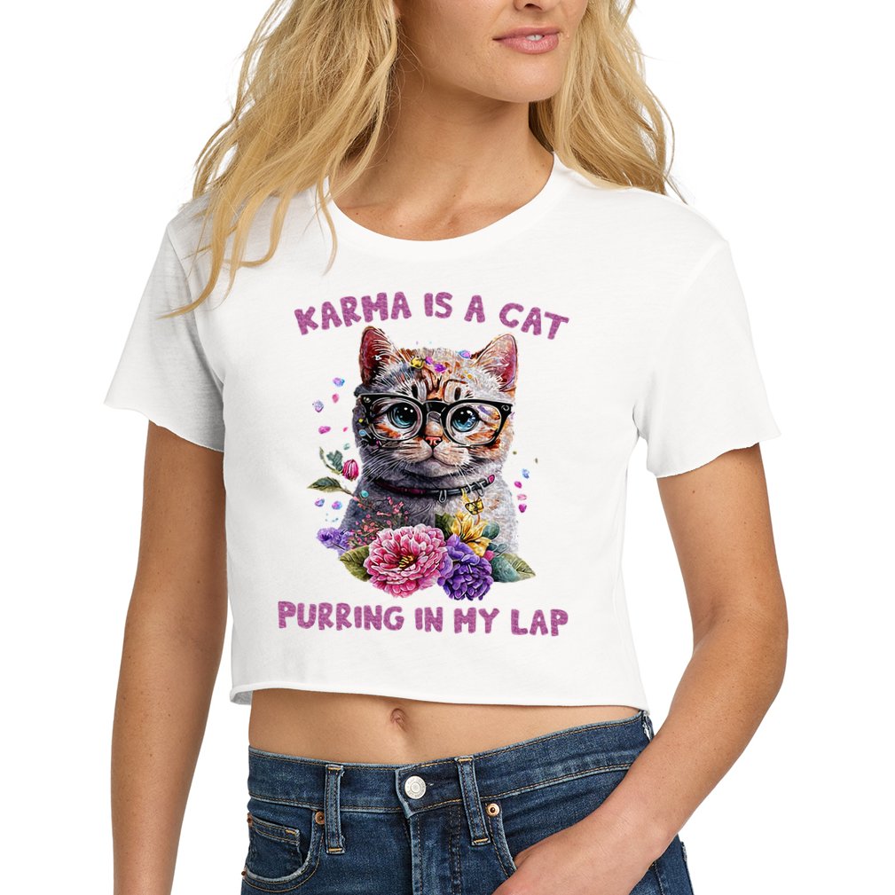 Karma Is A Cat Purring In My Lap Crop Top