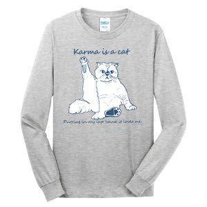 Karma Is A Cat Purring In My Lap Cause It Loves Me Cat Love Tall Long Sleeve T-Shirt