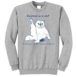 Karma Is A Cat Purring In My Lap Cause It Loves Me Cat Love Tall Sweatshirt