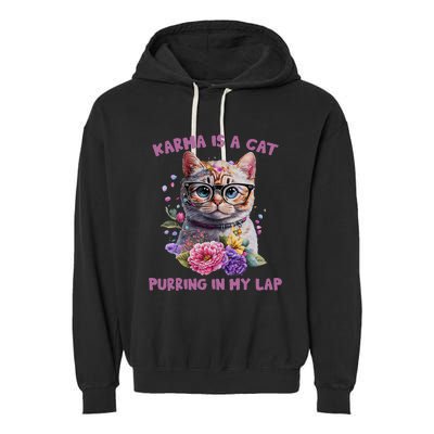 Karma Is A Cat Purring In My Lap Garment-Dyed Fleece Hoodie