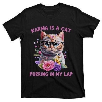 Karma Is A Cat Purring In My Lap T-Shirt