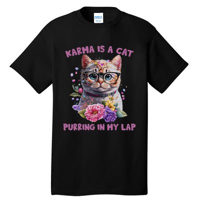 Karma Is A Cat Purring In My Lap Tall T-Shirt