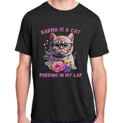 Karma Is A Cat Purring In My Lap Adult ChromaSoft Performance T-Shirt