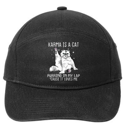 Karma Is A Cat Purring In My Lap Cause Its Loves Me 7-Panel Snapback Hat