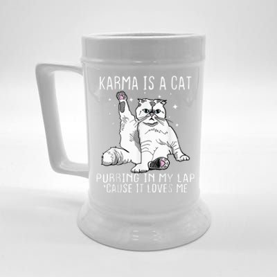 Karma Is A Cat Purring In My Lap Cause Its Loves Me Beer Stein