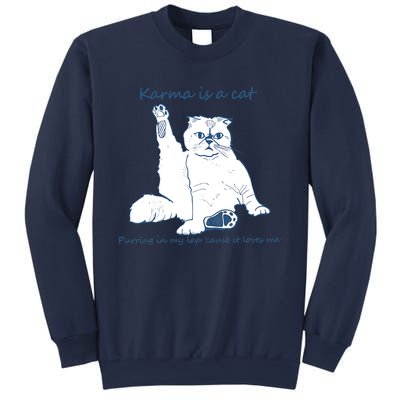 Karma Is A Cat Purring In My Lap Cause It Loves Me Sweatshirt