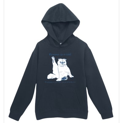 Karma Is A Cat Purring In My Lap Cause It Loves Me Urban Pullover Hoodie