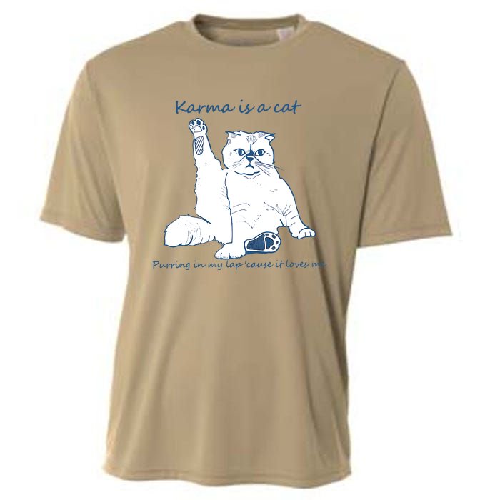 Karma Is A Cat Purring In My Lap Cause It Loves Me Cooling Performance Crew T-Shirt