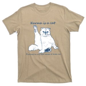 Karma Is A Cat Purring In My Lap Cause It Loves Me T-Shirt