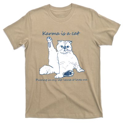 Karma Is A Cat Purring In My Lap Cause It Loves Me T-Shirt