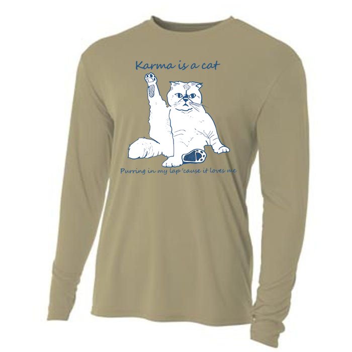 Karma Is A Cat Purring In My Lap Cause It Loves Me Cooling Performance Long Sleeve Crew