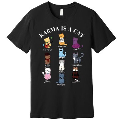 Karma Is A Cat Premium T-Shirt