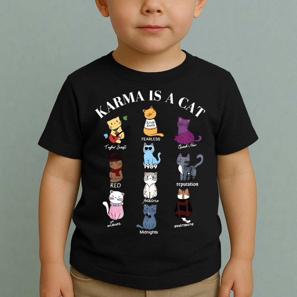 Karma Is A Cat Toddler T-Shirt