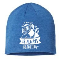 Kindness Is Always Beautiful Anti Bullying Week Unity Day Gift Sustainable Beanie