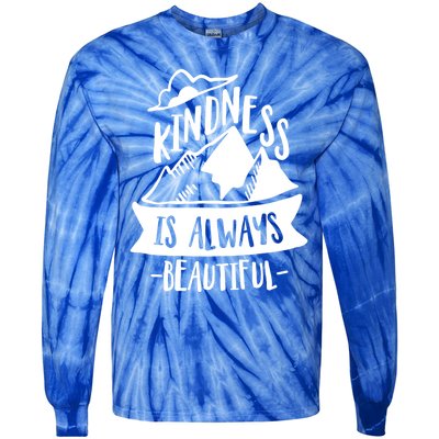 Kindness Is Always Beautiful Anti Bullying Week Unity Day Gift Tie-Dye Long Sleeve Shirt