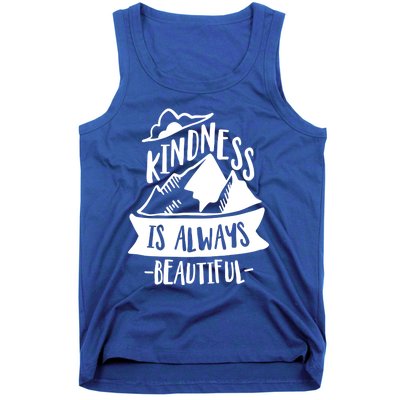 Kindness Is Always Beautiful Anti Bullying Week Unity Day Gift Tank Top