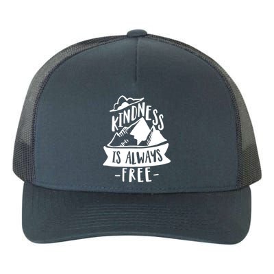 Kindness Is Always Free Anti Bullying Week Unity Day Cute Gift Yupoong Adult 5-Panel Trucker Hat