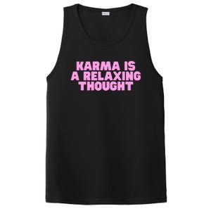 Karma Is A Relaxing Thought Funny Revenge Joke Meme PosiCharge Competitor Tank