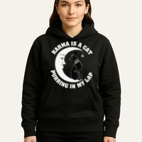 Karma Is A Cat Purring In My Lap Hoodie