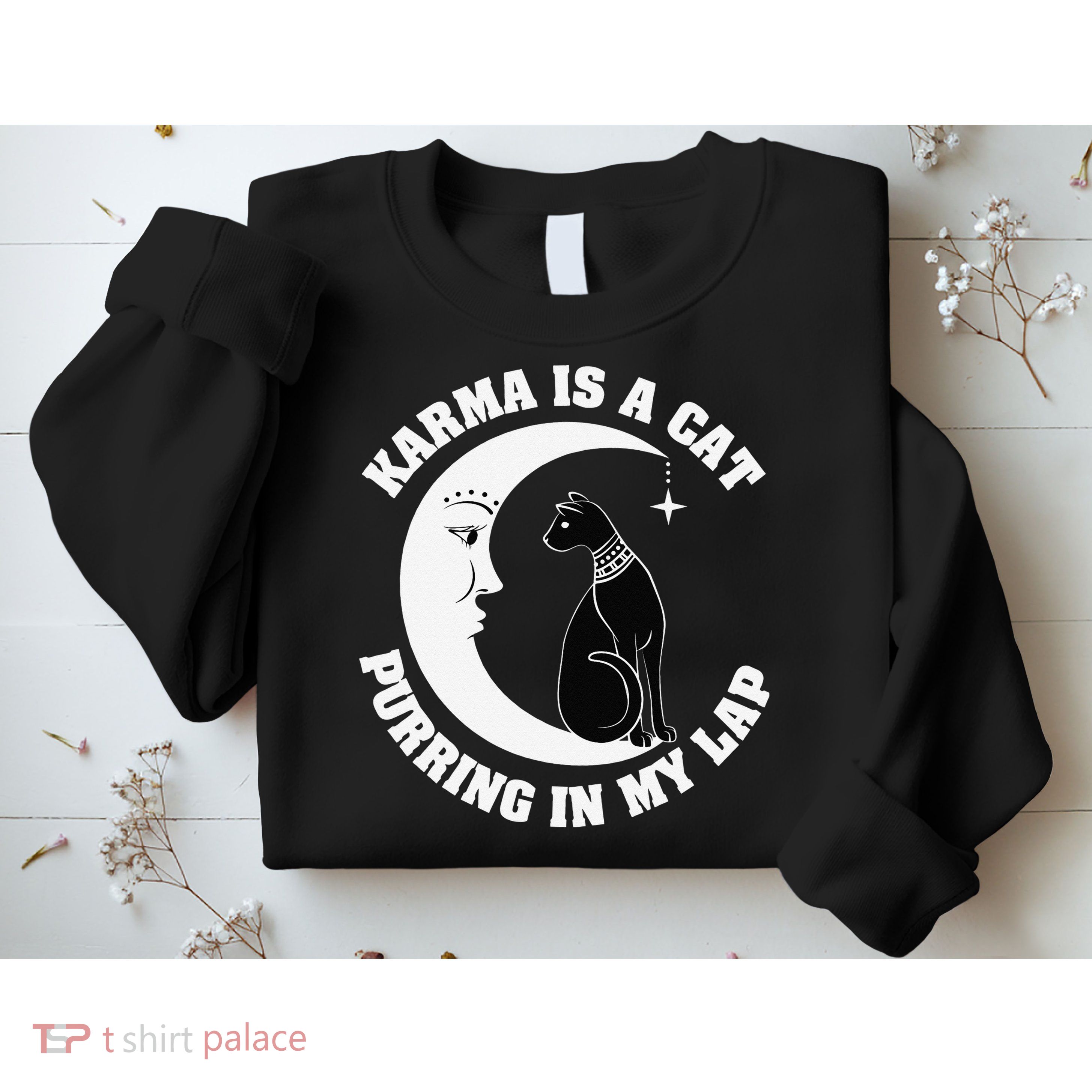 Karma Is A Cat Purring In My Lap Sweatshirt