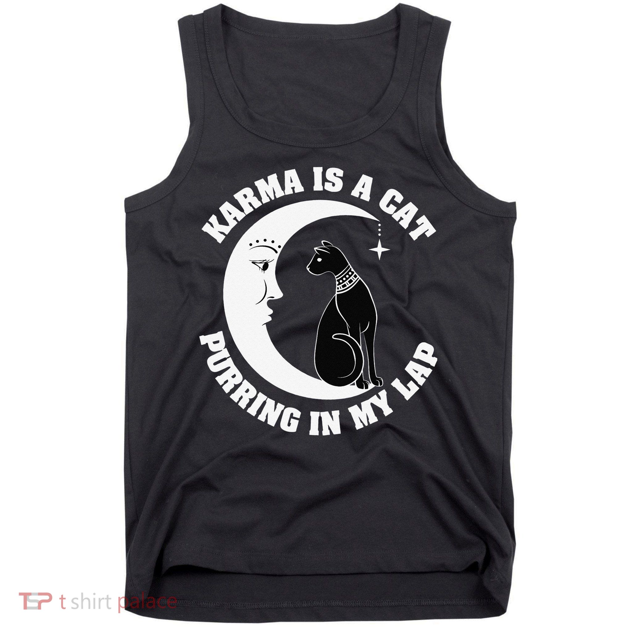 Karma Is A Cat Purring In My Lap Tank Top