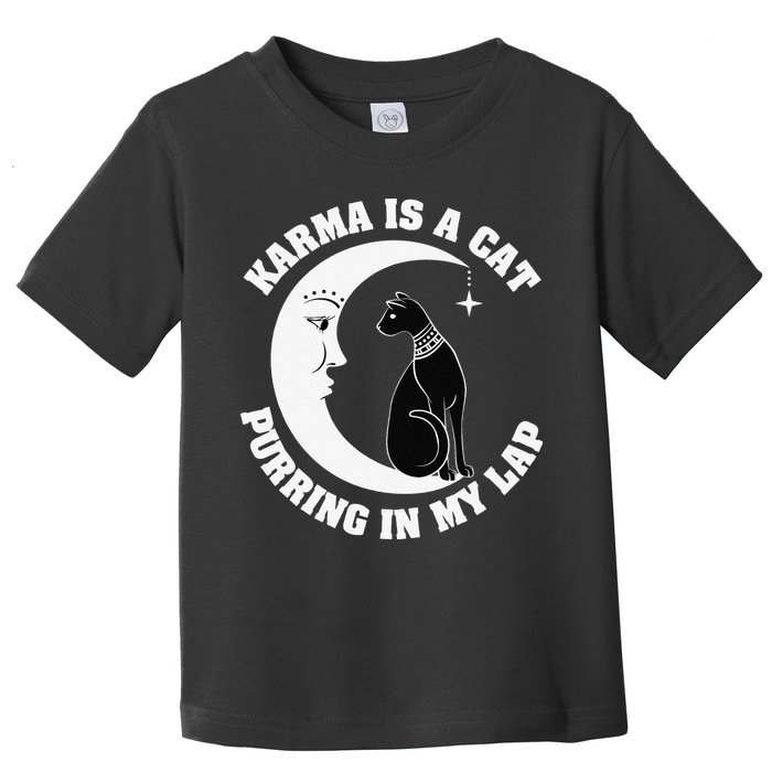 Karma Is A Cat Purring In My Lap Toddler T-Shirt