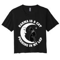 Karma Is A Cat Purring In My Lap Women's Crop Top Tee