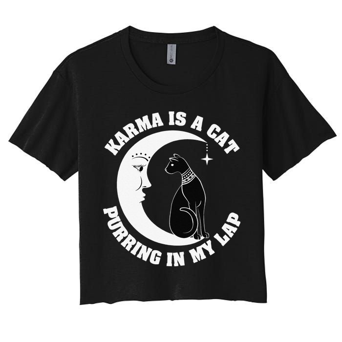 Karma Is A Cat Purring In My Lap Women's Crop Top Tee