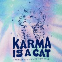 karma is a cat purring in my lap cause it loves me Legacy Tie Dye Trucker Hat